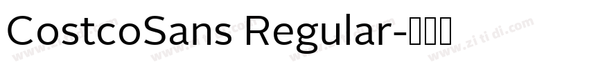 CostcoSans Regular字体转换 CostcoSans Regular字体转换